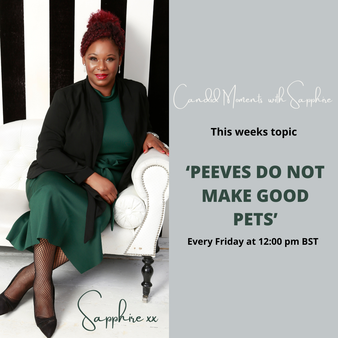 Candid Moments Pet Peeves ‘Peeves Do Not Make Good Pets’ Savvy Women
